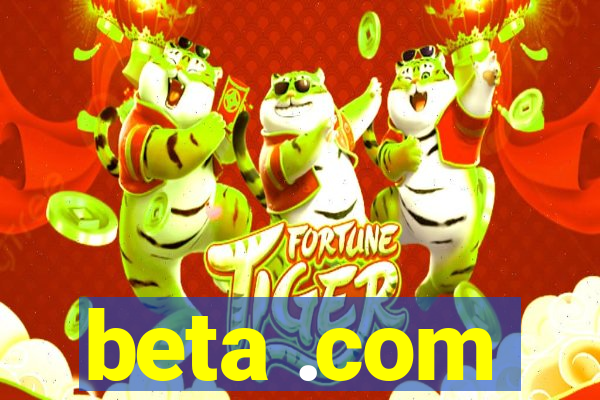 beta .com